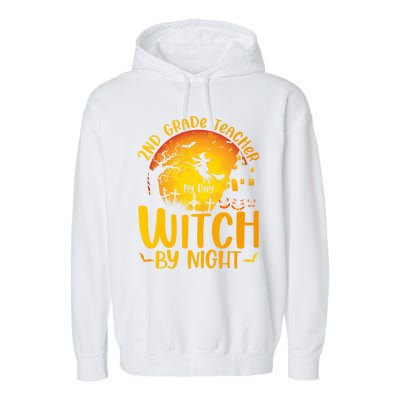 2Nd Grade Teacher By Day Witch By Night Teacher Halloween Funny Gift Garment-Dyed Fleece Hoodie