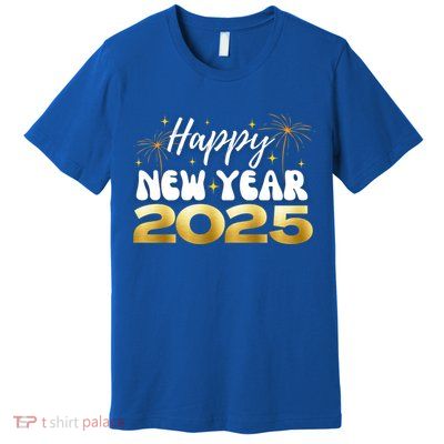 2025 Happy New Year Family Reunion Party New Year’S Eve Gift Premium T-Shirt
