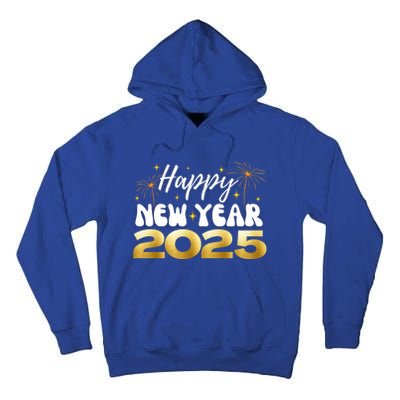 2025 Happy New Year Family Reunion Party New Year’S Eve Gift Tall Hoodie