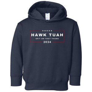 2024 Hawk Tush Spit On That Thang Viral 4th Of July 2024 Toddler Hoodie