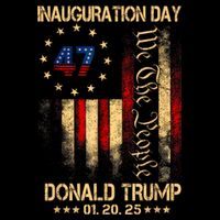 2025 Inauguration Day We The People President Trump 47 Sweatshirt