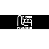 2 Inch Penis Club Bumper Sticker