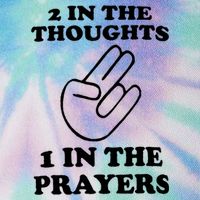 2 In The Thoughts 1 In The Prayers Legacy Tie Dye Trucker Hat