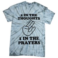 2 In The Thoughts 1 In The Prayers Tie-Dye T-Shirt