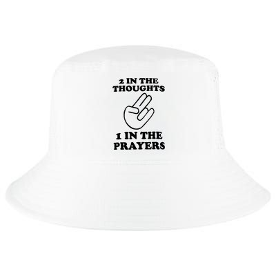 2 In The Thoughts 1 In The Prayers Cool Comfort Performance Bucket Hat