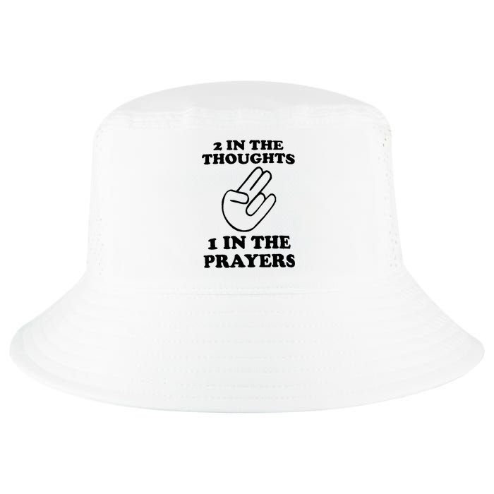 2 In The Thoughts 1 In The Prayers Cool Comfort Performance Bucket Hat