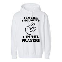 2 In The Thoughts 1 In The Prayers Garment-Dyed Fleece Hoodie