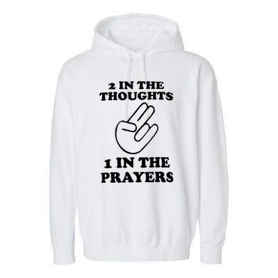 2 In The Thoughts 1 In The Prayers Garment-Dyed Fleece Hoodie