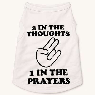 2 In The Thoughts 1 In The Prayers Doggie Tank