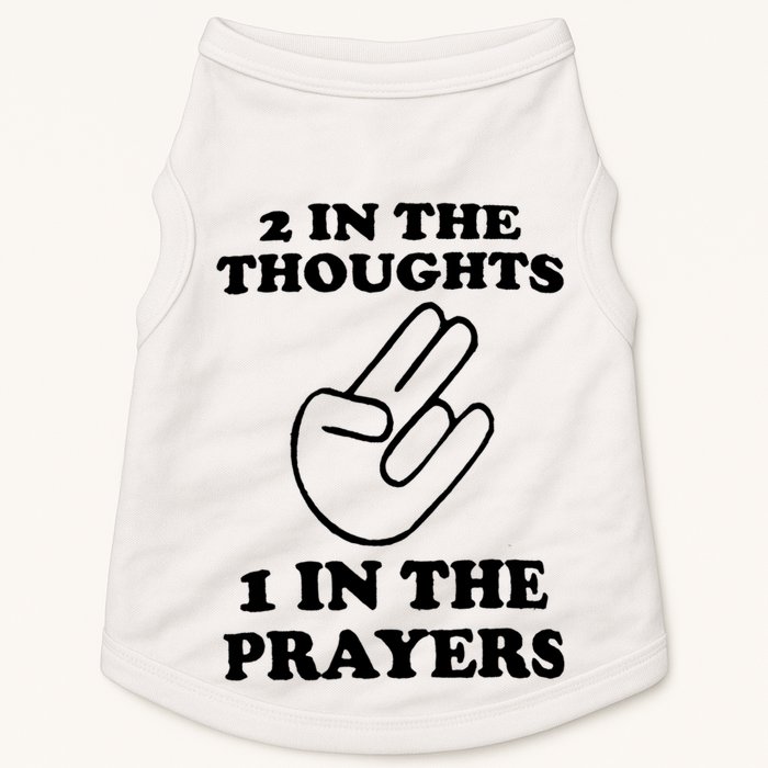 2 In The Thoughts 1 In The Prayers Doggie Tank