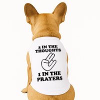 2 In The Thoughts 1 In The Prayers Doggie Tank