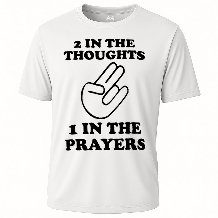 2 In The Thoughts 1 In The Prayers Performance Shirt