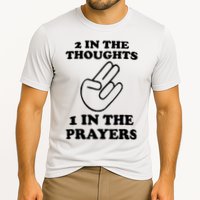 2 In The Thoughts 1 In The Prayers Performance Shirt