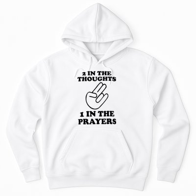 2 In The Thoughts 1 In The Prayers Hoodie