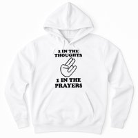 2 In The Thoughts 1 In The Prayers Hoodie