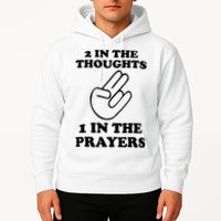 2 In The Thoughts 1 In The Prayers Hoodie