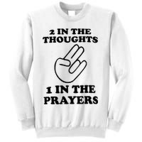 2 In The Thoughts 1 In The Prayers Sweatshirt