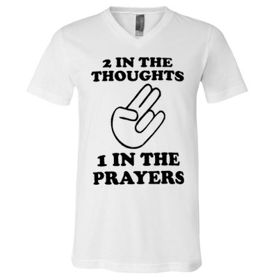 2 In The Thoughts 1 In The Prayers V-Neck T-Shirt