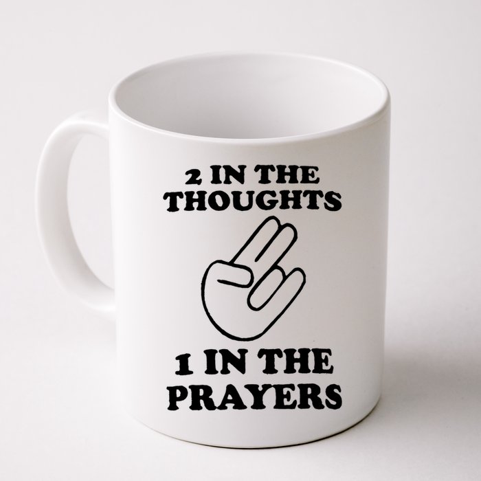 2 In The Thoughts 1 In The Prayers Mug