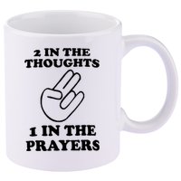 2 In The Thoughts 1 In The Prayers 11oz C Handle Ceramic Mug