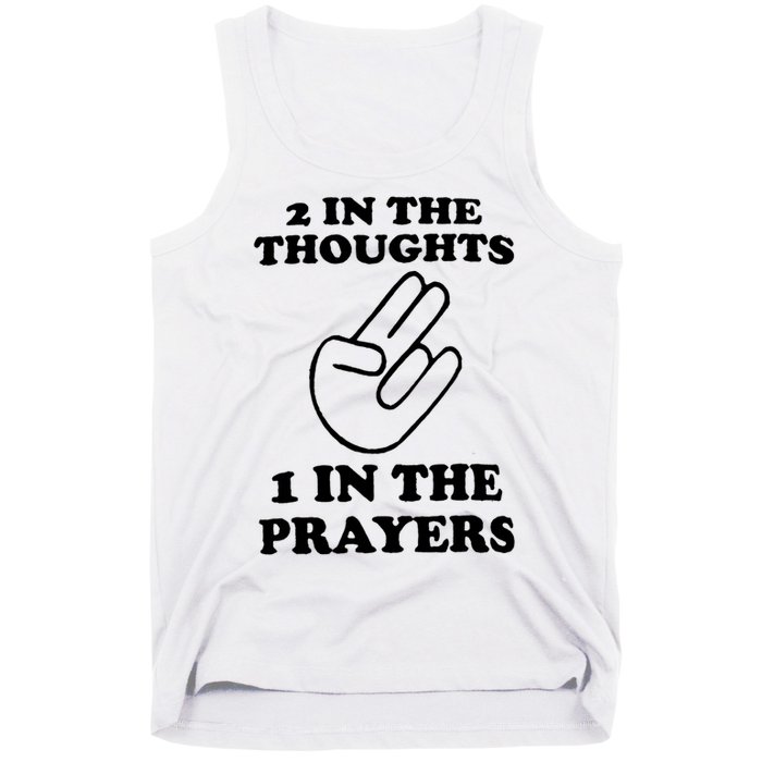 2 In The Thoughts 1 In The Prayers Tank Top