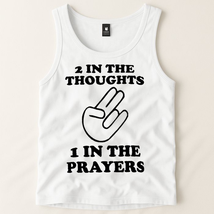 2 In The Thoughts 1 In The Prayers Tank Top