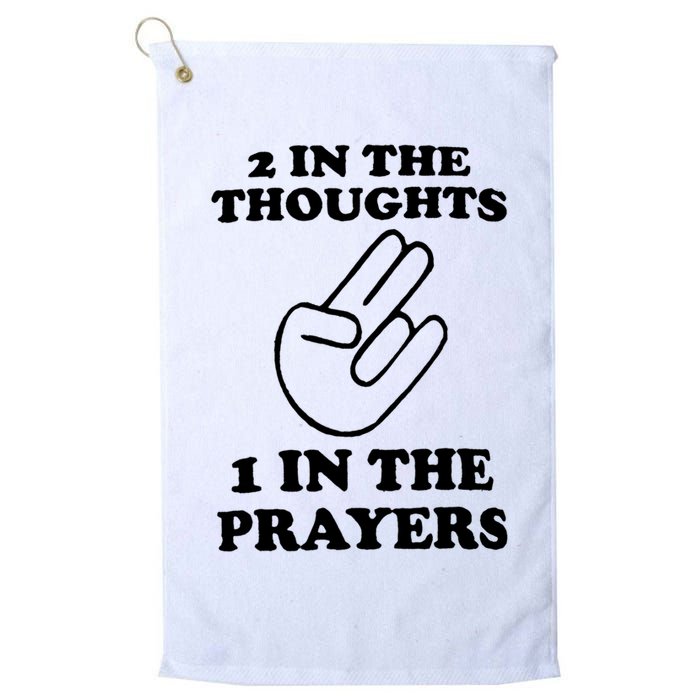 2 In The Thoughts 1 In The Prayers Golf Towel