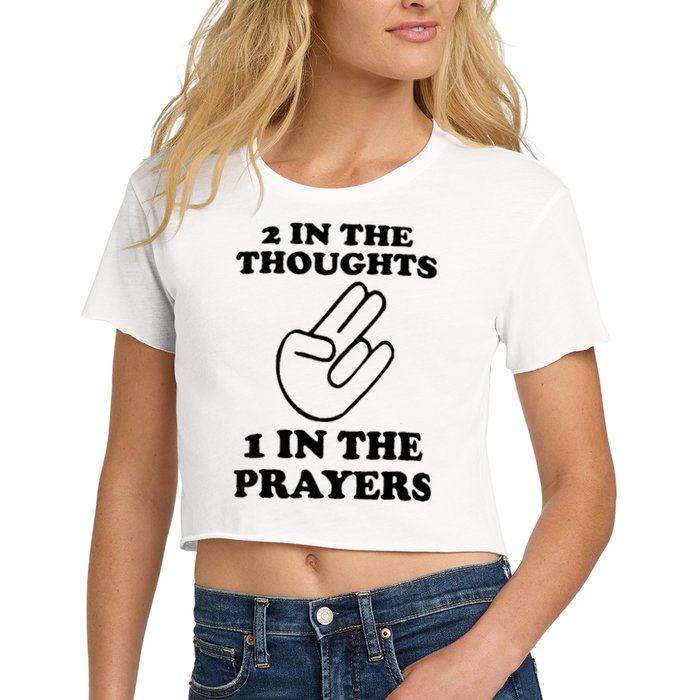 2 In The Thoughts 1 In The Prayers Crop Top