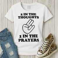 2 In The Thoughts 1 In The Prayers Womens T-Shirt
