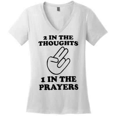 2 In The Thoughts 1 In The Prayers Women's V-Neck T-Shirt