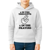 2 In The Thoughts 1 In The Prayers Kids Hoodie
