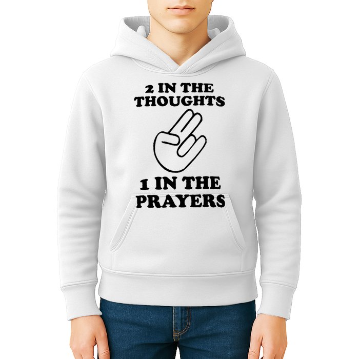 2 In The Thoughts 1 In The Prayers Kids Hoodie