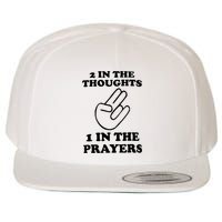 2 In The Thoughts 1 In The Prayers Wool Snapback Cap
