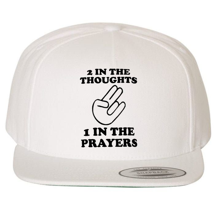 2 In The Thoughts 1 In The Prayers Wool Snapback Cap