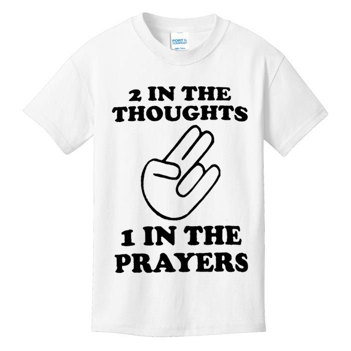 2 In The Thoughts 1 In The Prayers Kids T-Shirt