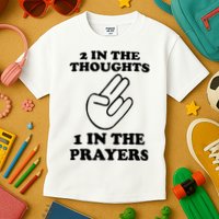 2 In The Thoughts 1 In The Prayers Kids T-Shirt