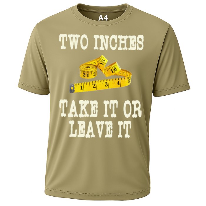 2 Inches Take It Or Leave It Funny Adult Jokes Dark Humor Performance Shirt