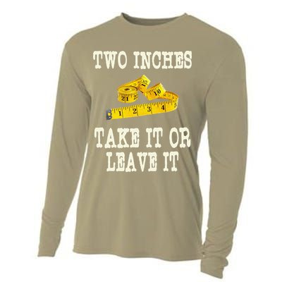 2 Inches Take It Or Leave It Funny Adult Jokes Dark Humor Cooling Performance Long Sleeve Crew