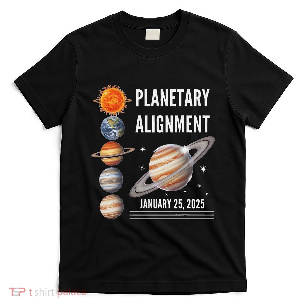 25 January 2025 7 Aligned Planets Planetary Alignment 2025 T-Shirt