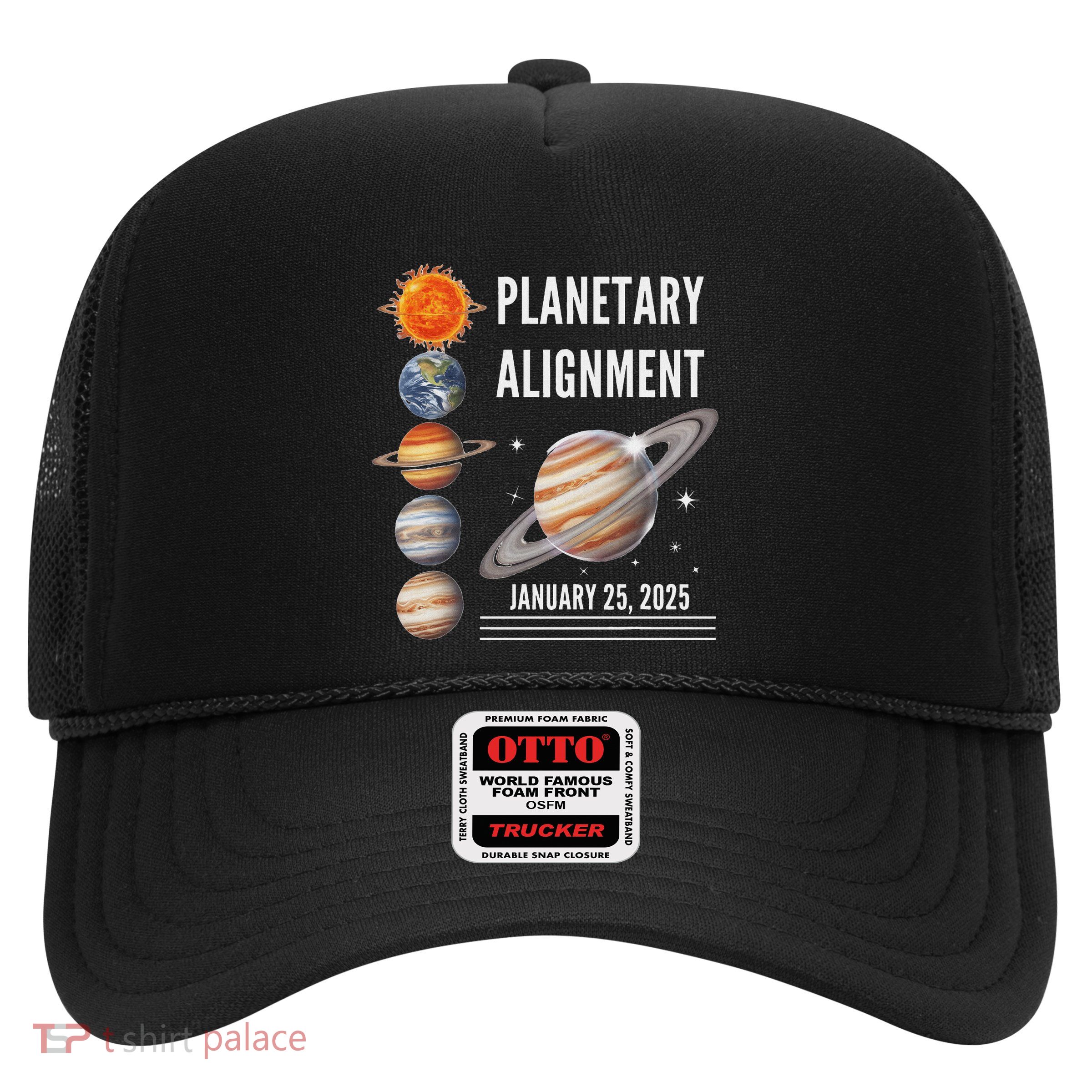 25 January 2025 7 Aligned Planets Planetary Alignment 2025 Trucker Hat