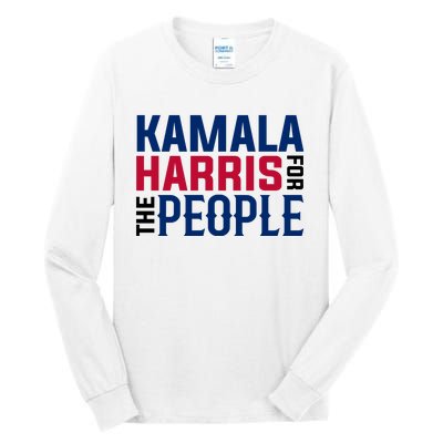 2024 Kamala Harris For The People Tall Long Sleeve T-Shirt