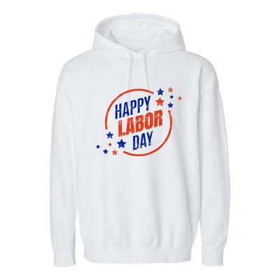 2020 Labor Day For All U S Workers Happy Labor Day Gift Cool Gift Garment-Dyed Fleece Hoodie