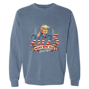 2025 Make New Year Great Again Patriotic 2025 New Year Trump Garment-Dyed Sweatshirt