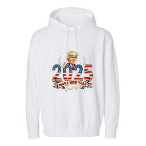 2025 Make New Year Great Again Patriotic 2025 New Year Trump Garment-Dyed Fleece Hoodie