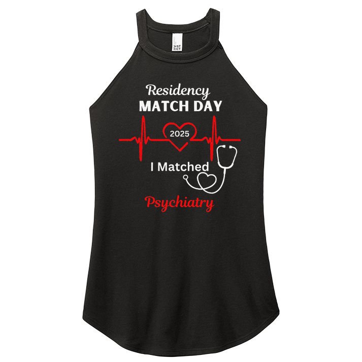 2025 Medical Residency Match Day I matched Psychiatry Women's Perfect Tri Rocker Tank