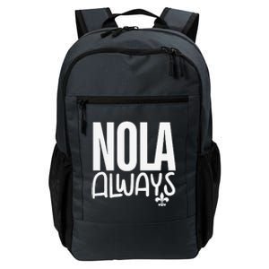 2025 Nola Always Never Forget New Orleans Strong Daily Commute Backpack