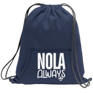 2025 Nola Always Never Forget New Orleans Strong Sweatshirt Cinch Pack Bag