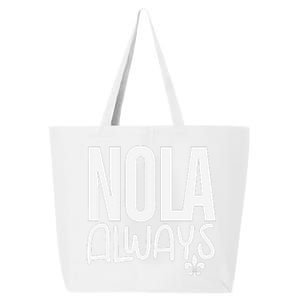 2025 Nola Always Never Forget New Orleans Strong 25L Jumbo Tote