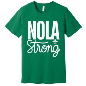 2025 Nola Always Never Forget New Orleans Strong Premium T-Shirt