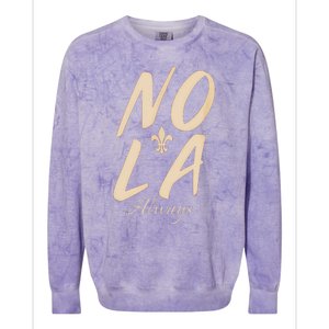 2025 Nola Always Never Forget New Orleans Strong Colorblast Crewneck Sweatshirt